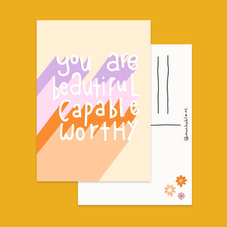 Postcard you are beautiful, capable, worthy muchable
