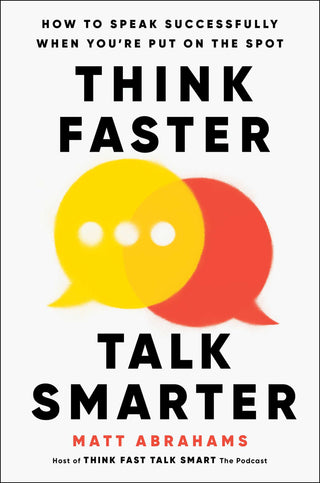 THINK FASTER, TALK SMARTER, M. Abrahams