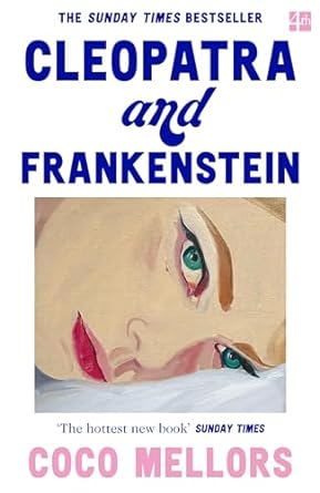 CLEOPATRA AND FRANKENSTEIN, C. Mellors.
