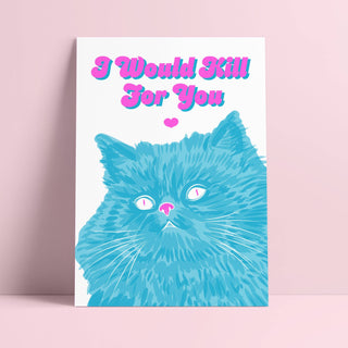 I would kill for you Cat Risograph postcard