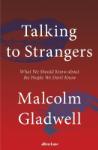 TALKING TO STRANGERS, M. Gladwell