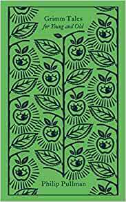 GRIMM TALES: FOR YOUNG AND OLD, P. Pullman