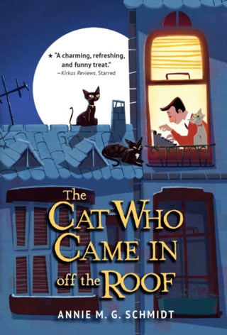 THE CAT WHO CAME IN OFF THE ROOF, A. M.G. SCHMIDT