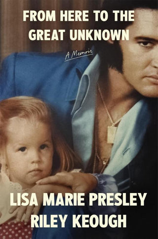FROM HERE TO THE GREAT UNKNOWN, L . M. Presley