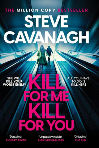 KILL FOR ME KILL FOR YOU, S. Cavanagh