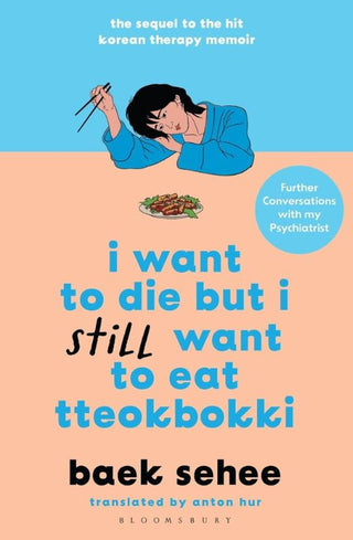 I WANT TO DIE BUT I still WANT TO EAT TTEOKBOKKI, B. Sehee (kopie)