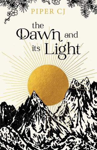 THE DAWN AND ITS LIGHT, C.J. Piper
