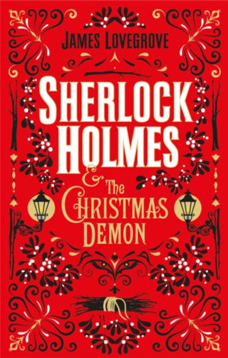 SHERLOCK HOLMES & THE CHRISTMAS DEMON, J. Lovegrove