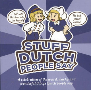 STUFF DUTCH PEOPLE SAY, C. Geske