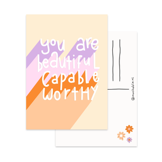 Postcard you are beautiful, capable, worthy muchable