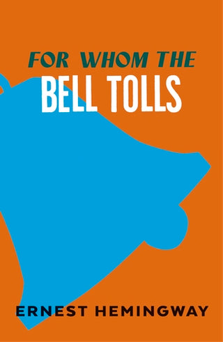 FOR WHOM THE BELL TOLLS, E. Hemingway