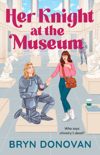 HER KNIGHT AT THE MUSEUM, B. Donovan
