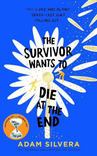 THE SURVIVOR WANTS TO DIE AT THE END, A. Silvera