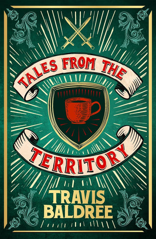 TALES FROM THE TERRITORY, T. Baldree