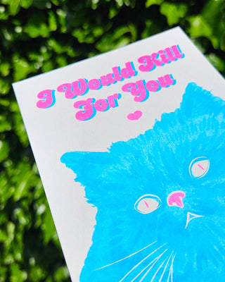 I would kill for you Cat Risograph postcard