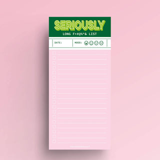 Green pink funny Seriously long funking to do list notepad