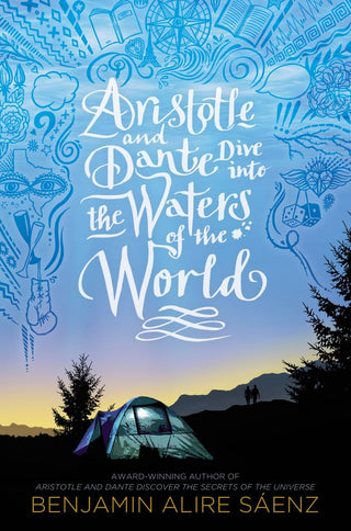 ARISTOTLE AND DANTE DIVE INTO THE WATERS OF THE WORLD, B. Alire Saenz