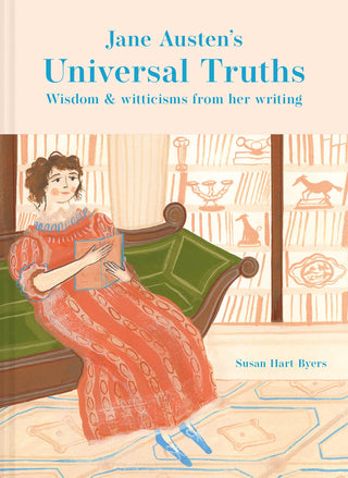 JANE AUSTEN'S UNIVERSAL TRUTHS, S. Hart Byers.