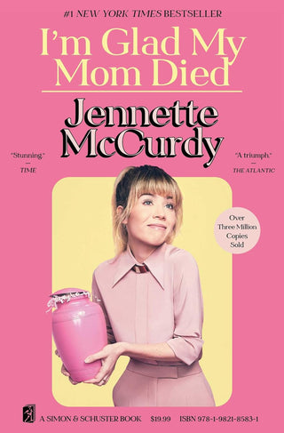 IM GLAD MY MOM DIED, J. McCurdy (paperback)