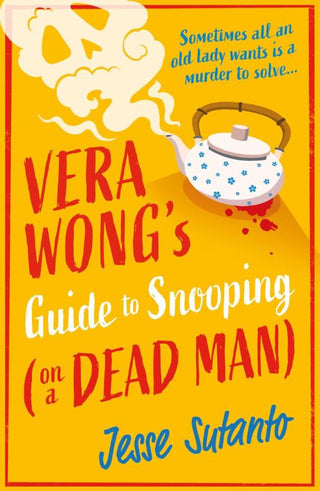VERA WONG'S GUIDE TO SNOOPING (ON A DEAD MAN), J. Sutano