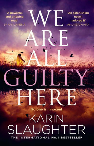 WE ARE ALL GUILTY HERE, K. Slaughter