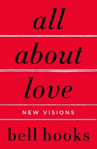 ALL ABOUT LOVE NEW VISIONS, b. hooks