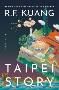 TAIPEI STORY, R.F. Kuang