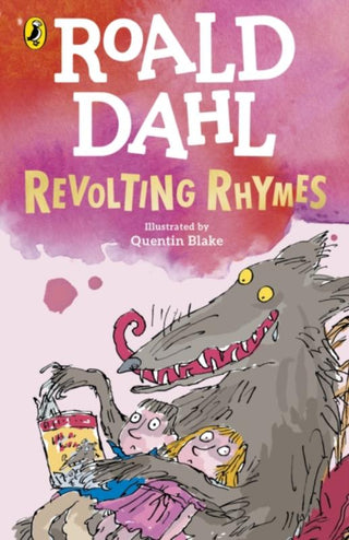 REVOLTING RHYMES, R. Dahl