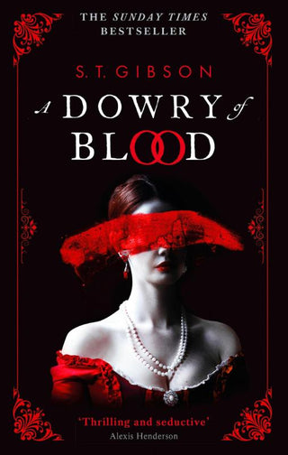 A DOWRY OF BLOOD, S.T. Gibson