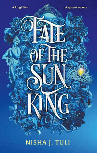 FATE OF THE SUN KING, N. J. Tuli