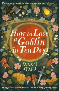 HOW TO LOSE A GOBLIN IN TEN DAYS, J. Sylva