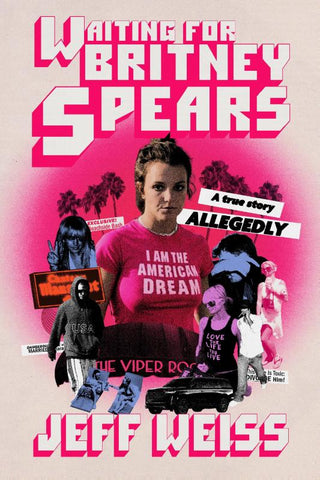WAITING FOR BRITNEY SPEARS, J. Weiss