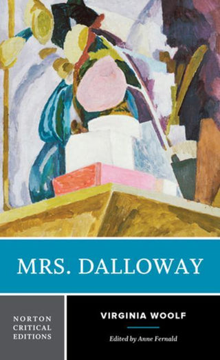MRS DALLOWAY, V. Woolf (Norton critical edition)