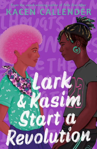 LARK AND KASIM START A REVOLUTION, K. Callender