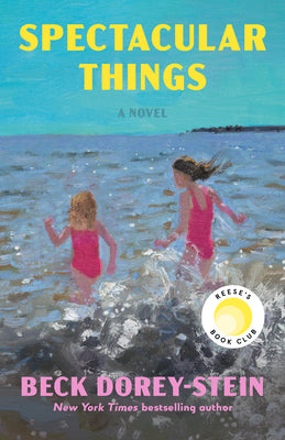SPECTACULAR THINGS, B. Dorey-Stein