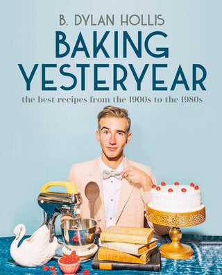 BAKING YESTERYEAR, D. Hollis