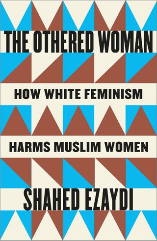 THE OTHERED WOMAN, S. Ezaydi