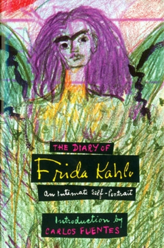 DIARY OF FRIDA KAHLO, Frida Kahlo