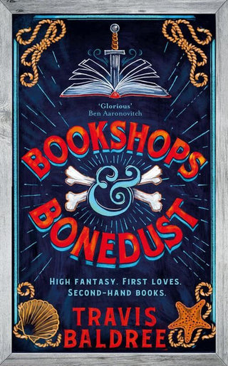 BOOKSHOPS & BONEDUST, T. Baldree