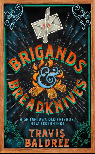 BRIGANDS AND BREAD KNIVES, T. Baldree (hardcover)