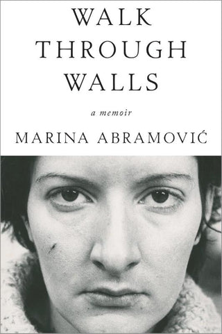 WALK THROUGH WALLS, M. Abramovic