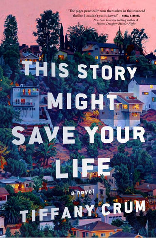 THIS STORY MIGHT SAVE YOUR LIFE, T. Crum