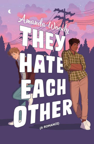 THEY HATE EACH OTHER (A ROMANCE), A. Woody