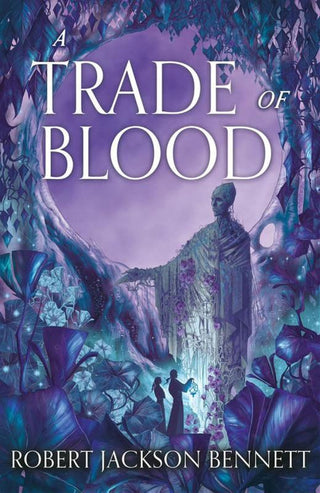 A TRADE OF BLOOD, R. J. Bennett