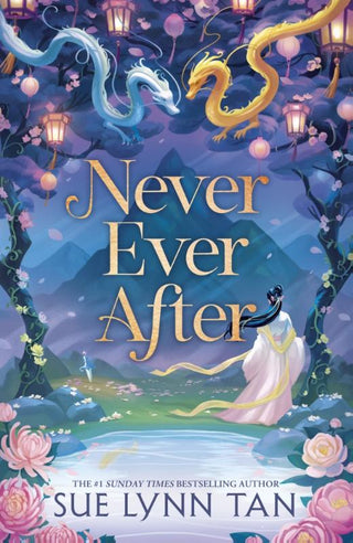 NEVER EVER AFTER, S. L. Tan