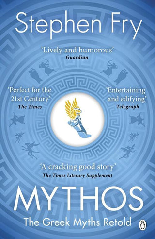 MYTHOS: THE GREEK MYTHS RETOLD, S. Fry