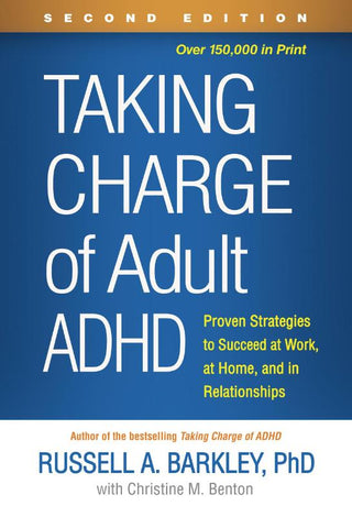 TAKING CHARGE OF ADULT ADHD, R. A, Barkley