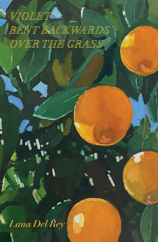 VIOLET BENT BACKWARDS OVER THE GRASS, L. Del Rey