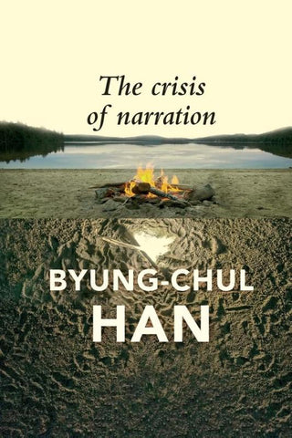 THE CRISIS OF NARRATION, B. Han