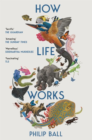HOW LIFE WORKS, P. Ball